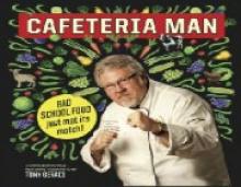 Documentary 'Cafeteria Man' Advocates Removing Processed Foods from Schools