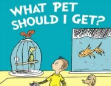 New Dr. Seuss Book 'What Pet Should I Get' To Be Published in July